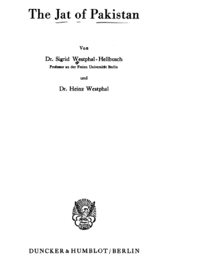 The Jat of Pakistan by Dr. Sigrid Westphal-Hellbusch and  Dr. Heinz Westphal