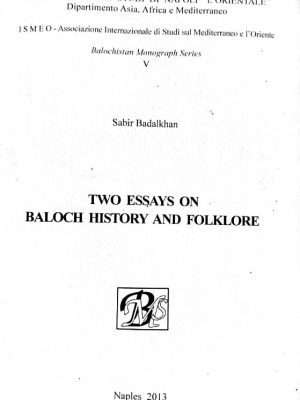 Two Essays on Baloch History and Folklore by Sabir Badal Khan